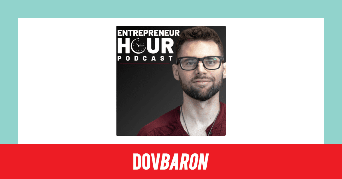 Dov Baron - Entrepreneur Hour with Chris Michael Harris media release