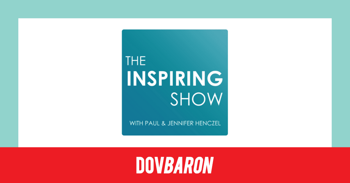 Dov Baron - The Inspiring Show Media Release